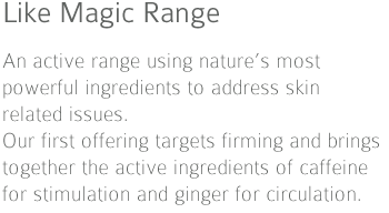 Like Magic Range